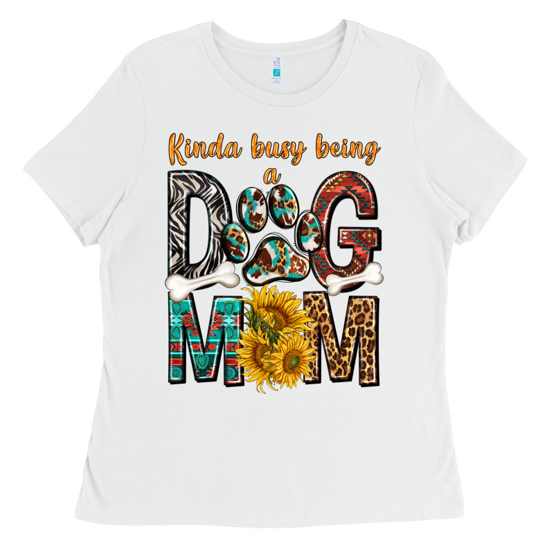 Kinda Busy Being A Dog Mom Ladies Tee by texasbilliewilder | Teevron