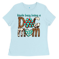 Baby Blue kinda busy being a dog mom Ladies Tee - texasbilliewilder
