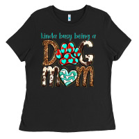 Black kinda busy being a dog mom Ladies Tee - texasbilliewilder
