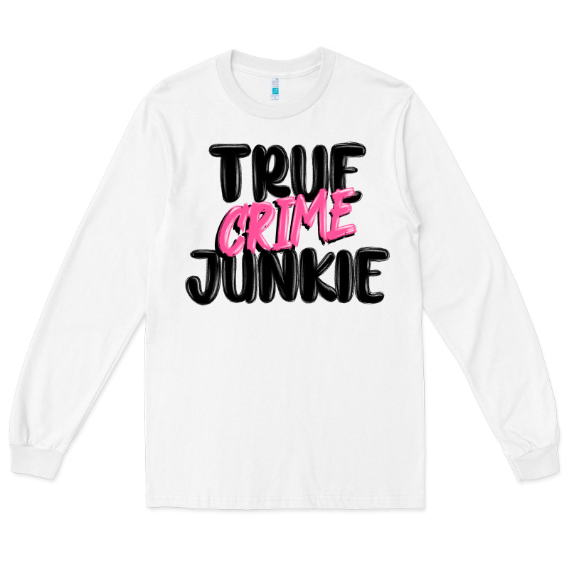 True Crime Junkie Long Sleeve Tee by MaliasSmallBusiness | Teevron