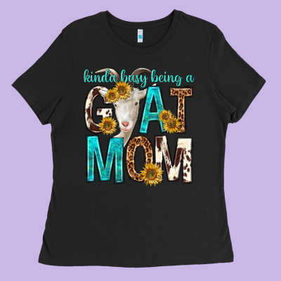 Kinda Busy Being A Goat Mom Ladies Tee Designed By Texasbilliewilder