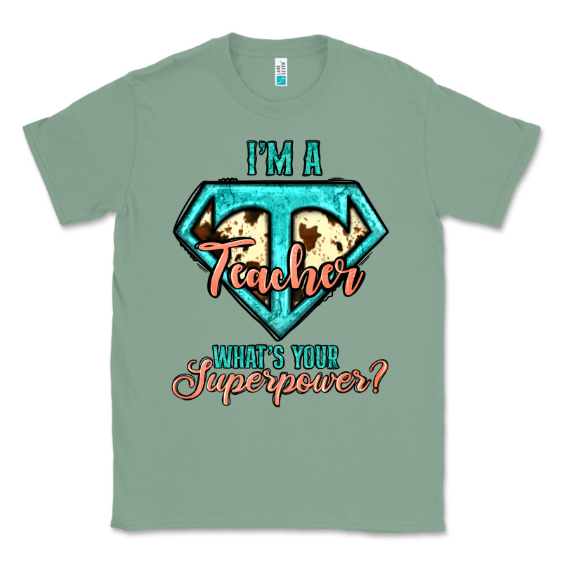 I'm A Teacher What's Your Superpower Cowhide Classic Tee by Jasminsmagicworld | Teevron