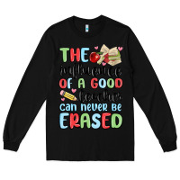 Black the influence of a good teacher can never be  eras Long Sleeve Tee - MaliasSmallBusiness
