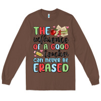 Chestnut the influence of a good teacher can never be  eras Long Sleeve Tee - MaliasSmallBusiness