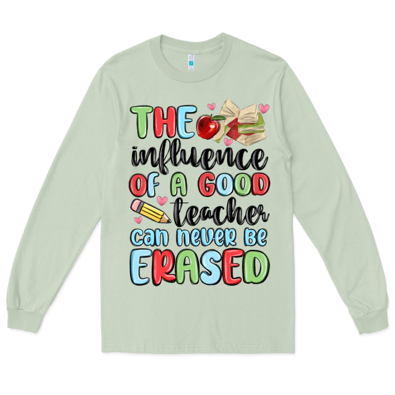 The Influence Of A Good Teacher Can Never Be  Eras Long Sleeve Tee by MaliasSmallBusiness | Teevron