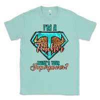 Seafoam i'm a teacher what's your superpower leopard Classic Tee - Jasminsmagicworld