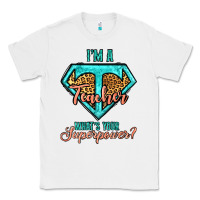 White i'm a teacher what's your superpower leopard Classic Tee - Jasminsmagicworld