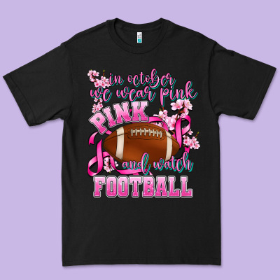 In October We Wear Pink And Watch Football Premium Tee Designed By Adodesignshop