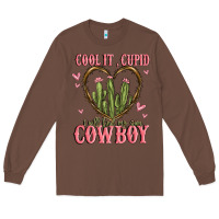 Cool It Cupid I Will Find My Own Cowboy Long Sleeve Tee | Teevron