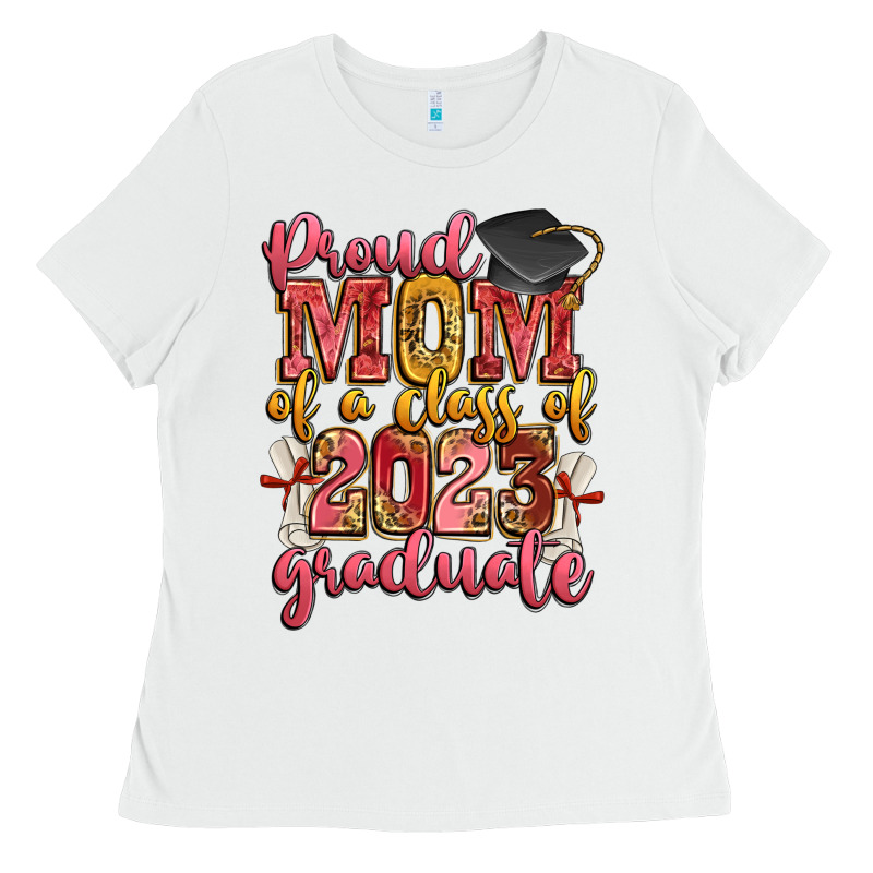 Proud Mom Of A Class Of 2023 Graduate Ladies Tee by Zillion Design Studio | Teevron