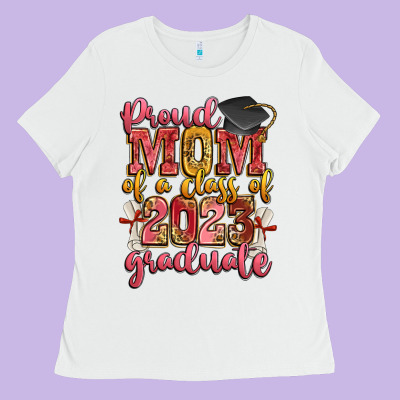 Proud Mom Of A Class Of 2023 Graduate Ladies Tee Designed By Zillion Design Studio