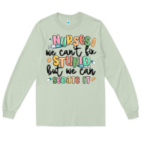 Matcha nurses we cant fix stupid Long Sleeve Tee - MaliasSmallBusiness
