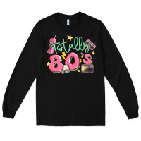 Black totally 80s retro vintage Long Sleeve Tee - MaliasSmallBusiness