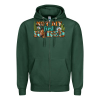 Sports Green Not My First Rodeo Western Zipper Hoodie - BundleAndBundleShop