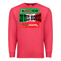 Cardinal MY HUSBAND IS THE BOSS IN THIS HOUSE SAID NO ITALIAN EVER Premium Sweatshirt - Bettercallsaul