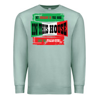Seafoam MY HUSBAND IS THE BOSS IN THIS HOUSE SAID NO ITALIAN EVER Premium Sweatshirt - Bettercallsaul