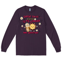 Plum great days start with iced coffee and gratitude Long Sleeve Tee - MaliasSmallBusiness