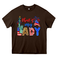 Chocolate Brown that's my lady 4th of july Heavy Core Tee - Zillion Design Studio
