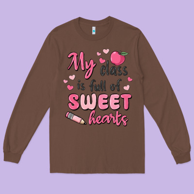 My Class Is Full Of Sweet Hearts Long Sleeve Tee Designed By Maliassmallbusiness