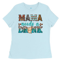 Baby Blue mama needs a drink Ladies Tee - texasbilliewilder