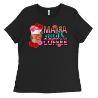 Black mama needs coffee mothers day Ladies Tee - texasbilliewilder