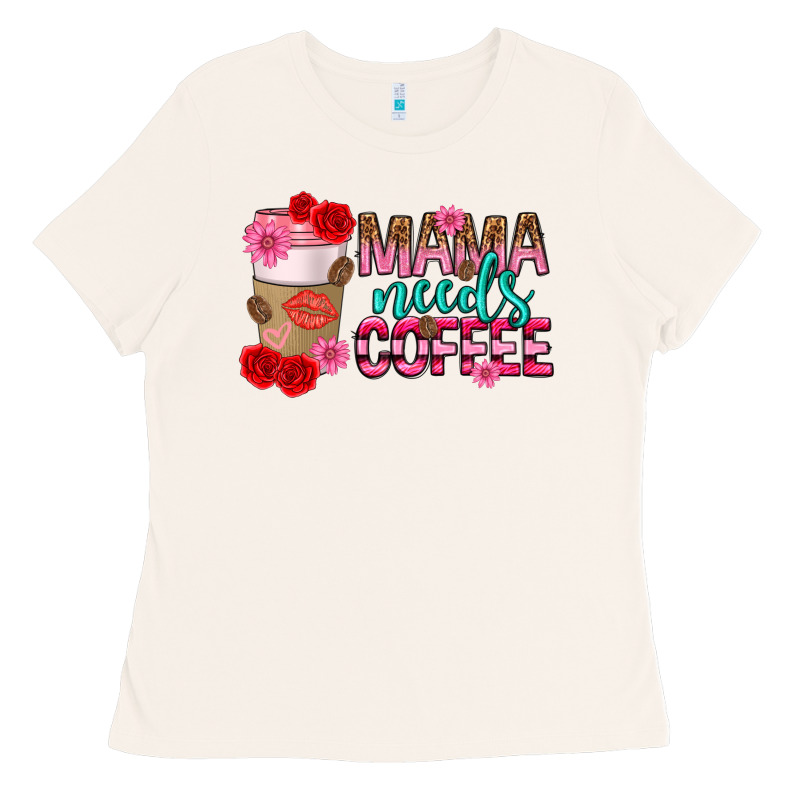 Mama Needs Coffee Mothers Day Ladies Tee by texasbilliewilder | Teevron