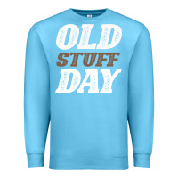 Ocean Blue National Old Stuff Day Funny Gift Premium Sweatshirt - Bettercallsaul