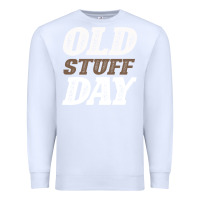 White National Old Stuff Day Funny Gift Premium Sweatshirt - Bettercallsaul