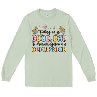 Matcha today is a good day to disrupt systems of oppressi Long Sleeve Tee - MaliasSmallBusiness