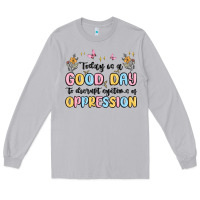 Moon Dust today is a good day to disrupt systems of oppressi Long Sleeve Tee - MaliasSmallBusiness