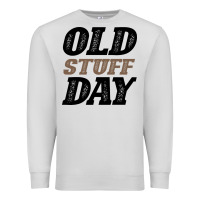 Dove Grey National Old Stuff Day Funny Gift Premium Sweatshirt - Bettercallsaul