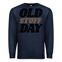 Navy National Old Stuff Day Funny Gift Premium Sweatshirt - Bettercallsaul