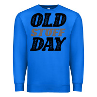 True Royal National Old Stuff Day Funny Gift Premium Sweatshirt - Bettercallsaul