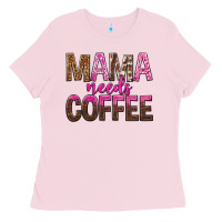 Bubblegum Pink mama needs coffee tbw Ladies Tee - texasbilliewilder