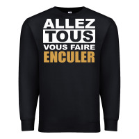 Black Allez Tous Vous Enculer Premium Sweatshirt - Bettercallsaul