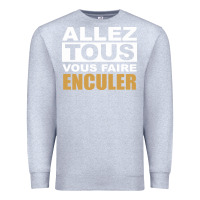 Heather Grey Allez Tous Vous Enculer Premium Sweatshirt - Bettercallsaul