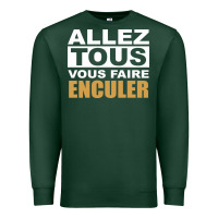 Sports Green Allez Tous Vous Enculer Premium Sweatshirt - Bettercallsaul