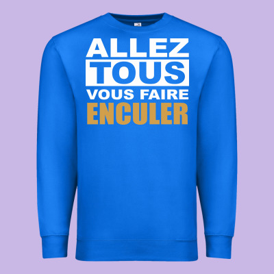 Allez Tous Vous Enculer Premium Sweatshirt Designed By Bettercallsaul