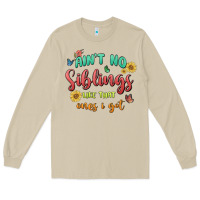 Mushroom aint no siblings like that ones i got Long Sleeve Tee - MaliasSmallBusiness