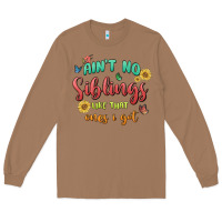 Toasted Coconut aint no siblings like that ones i got Long Sleeve Tee - MaliasSmallBusiness