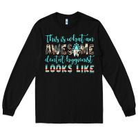 Black this is what an awesome dental hygienist looks like Long Sleeve Tee - JahusDesignShop