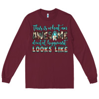 Burgundy this is what an awesome dental hygienist looks like Long Sleeve Tee - JahusDesignShop