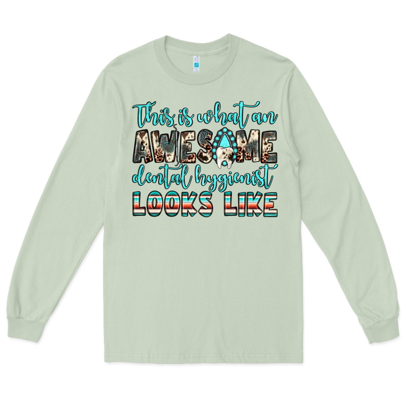 This Is What An Awesome Dental Hygienist Looks Like Long Sleeve Tee by JahusDesignShop | Teevron