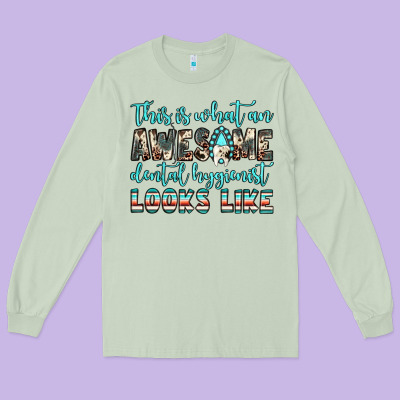 This Is What An Awesome Dental Hygienist Looks Like Long Sleeve Tee Designed By Jahusdesignshop