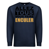 Navy Allez Tous Vous Enculer Premium Sweatshirt - Bettercallsaul