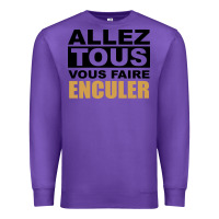 Purple Allez Tous Vous Enculer Premium Sweatshirt - Bettercallsaul