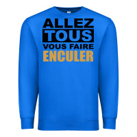 True Royal Allez Tous Vous Enculer Premium Sweatshirt - Bettercallsaul