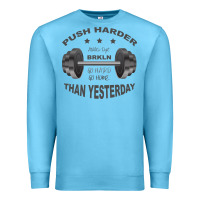 Ocean Blue push harder Premium Sweatshirt - Bettercallsaul