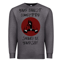 Charcoal Heather Your Biggest Competitor Premium Sweatshirt - Bettercallsaul