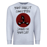 Heather Grey Your Biggest Competitor Premium Sweatshirt - Bettercallsaul